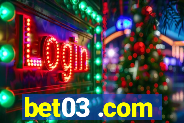 bet03 .com